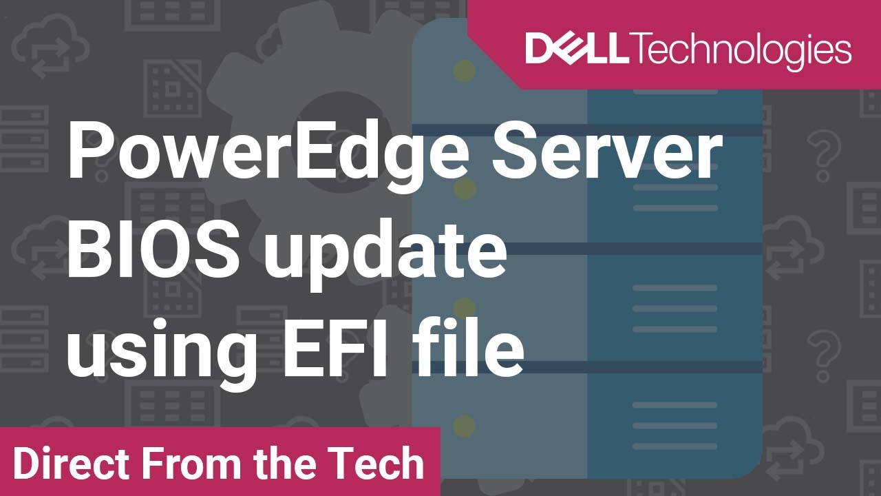 How to update the BIOS of a Dell EMC using an EFI file for PowerEdge Server