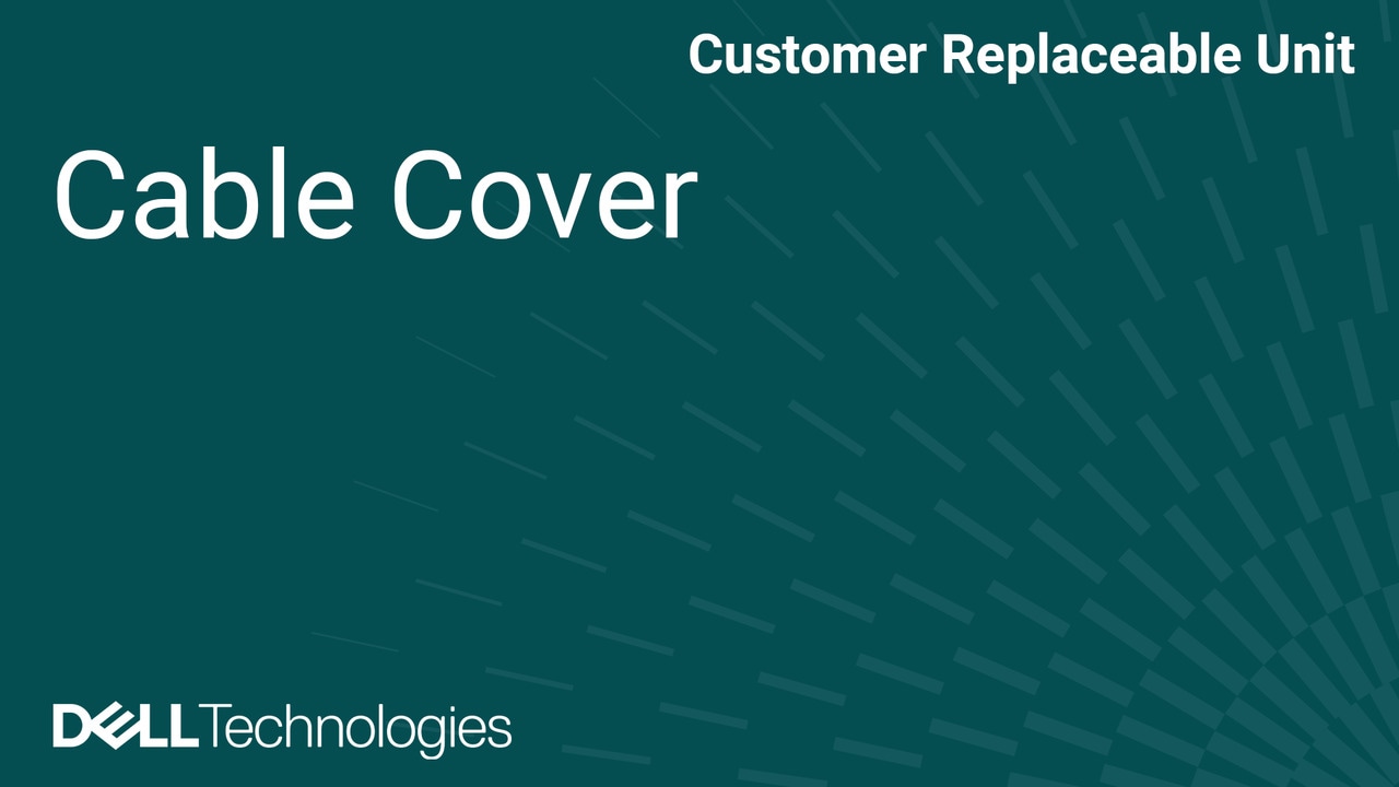 How to Replace Cable Cover in Dell Pro Precision 7 T1 PW7T1260