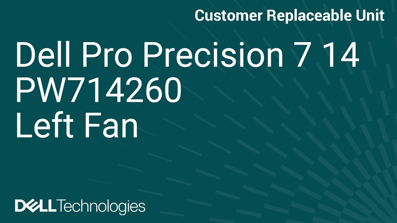 How to replace the left fan in a Dell Pro Precision 7 14 PW714260
