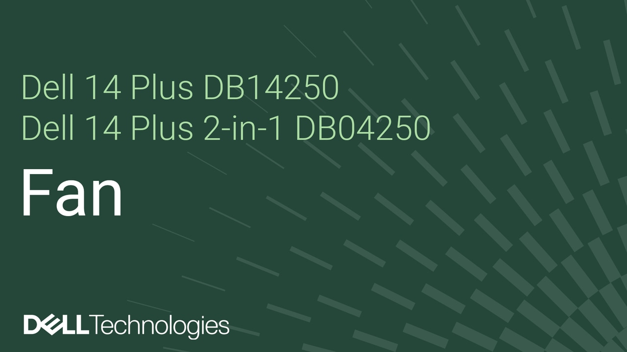 How to replace the fan on Dell 14 Plus DB14250/Dell 14 Plus 2-in-1 DB04250