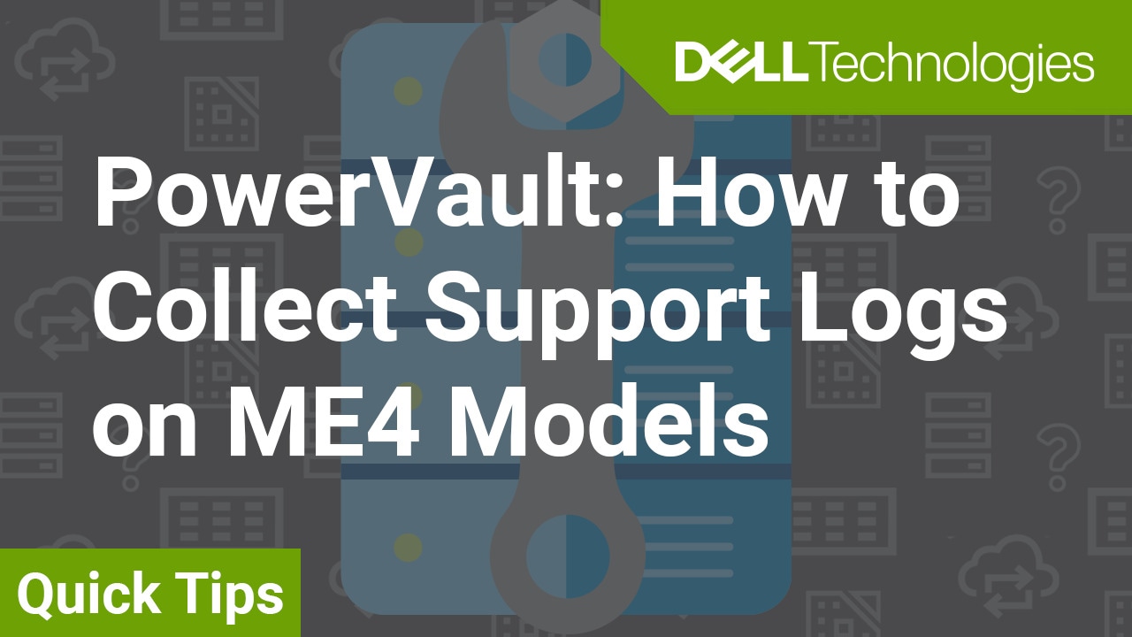 How to Collect support logs on ME4 models