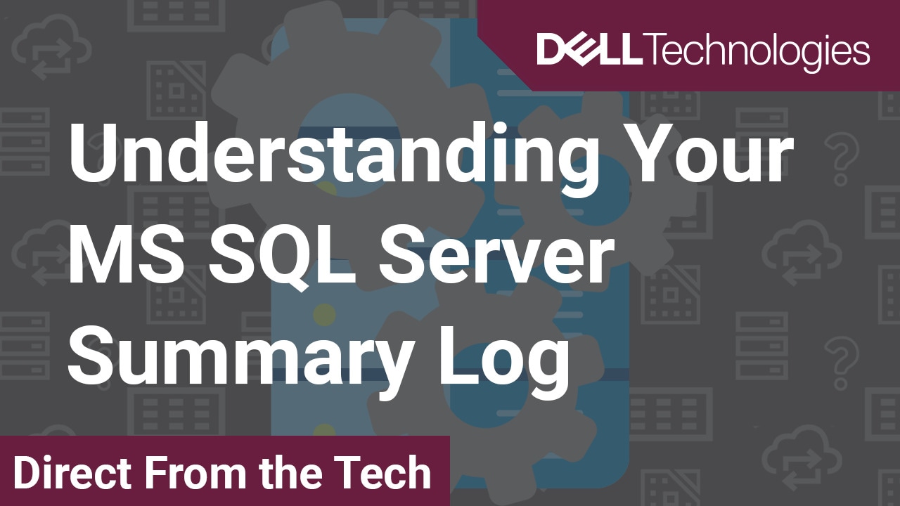 Understanding Your MS SQL Server Summary Log