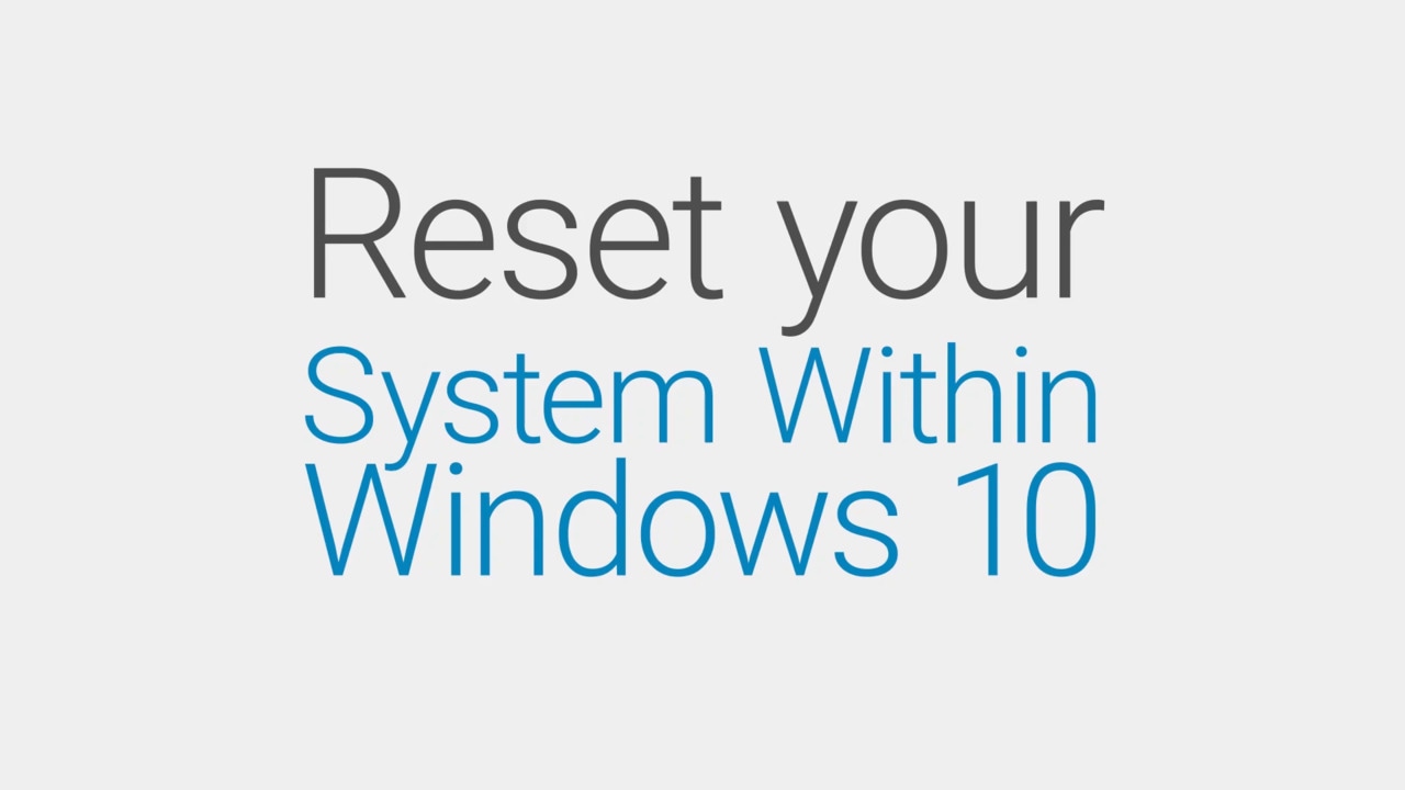 Réinitialiser votre système dans Windows 10