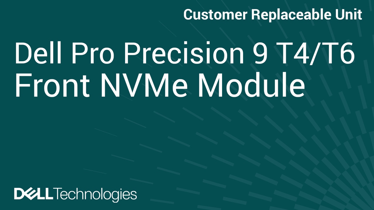 How to install the Front NVMe module in Dell Pro Precision 9 T4 PW9T4260 / T6 PW9T6260