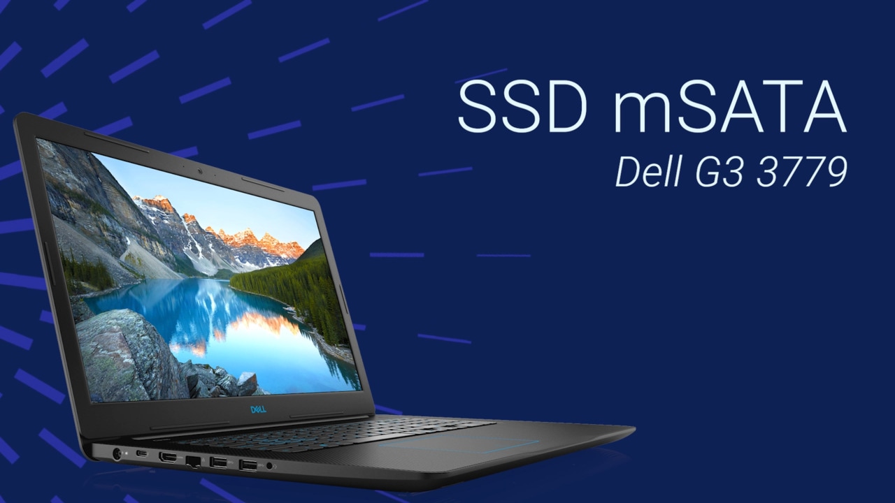 How to Replace the SSD mSATA on Dell G3 3779