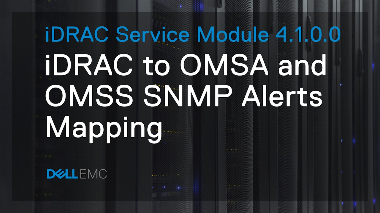 iDRAC to OMSA and OMSS SNMP Alerts Mapping using iDRAC Service Module 4.1.0.0