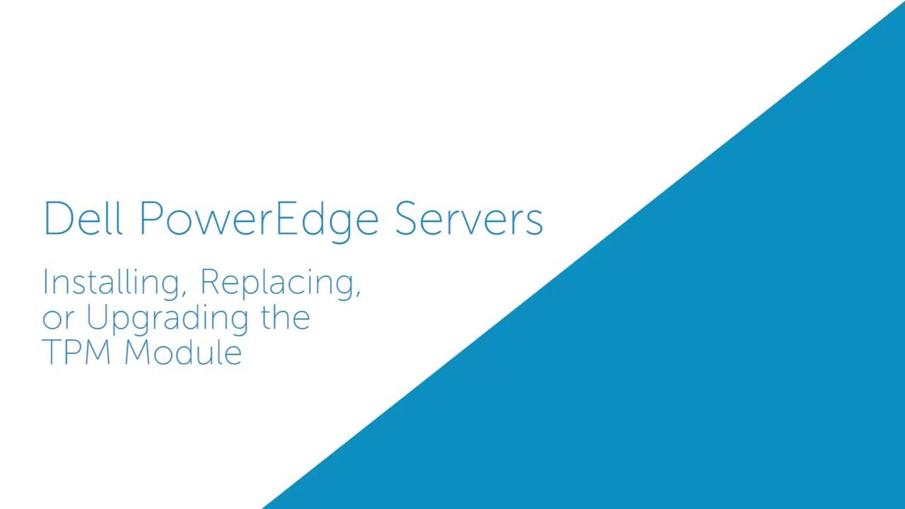 How To Install, Replace, and Upgrade PowerEdge TPM Module