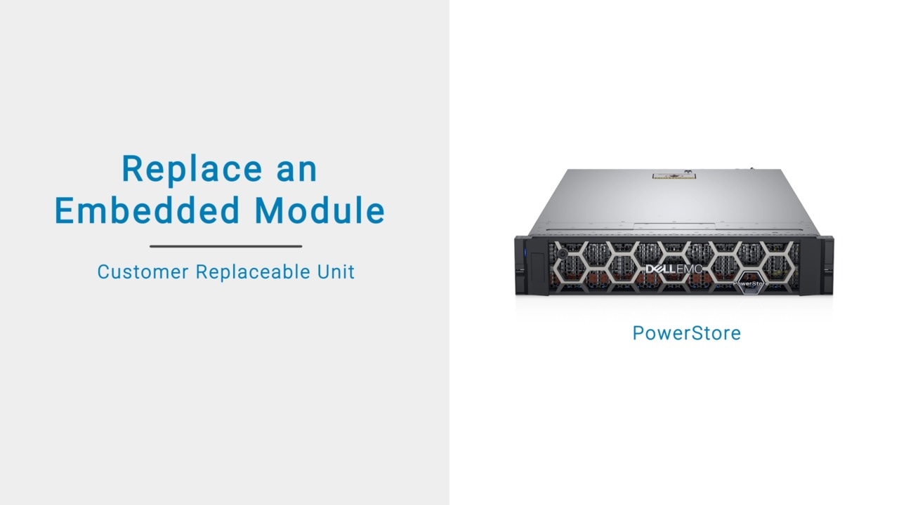 How to Replace a PowerStore Embedded Module