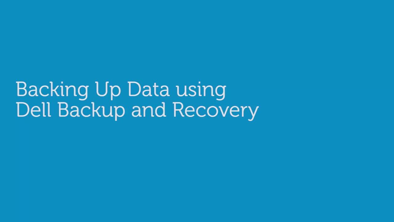 How to Backing up Data using Dell Backup and Recovery 1.5