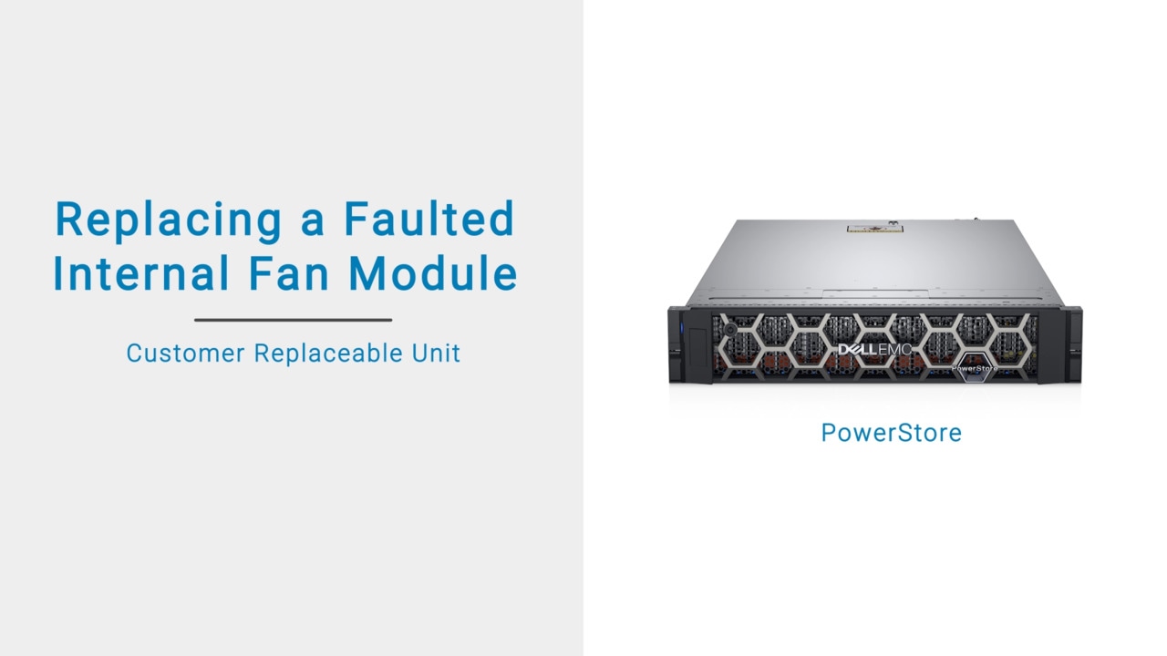 How to Replace a Faulted Internal Fan Module for PowerStore