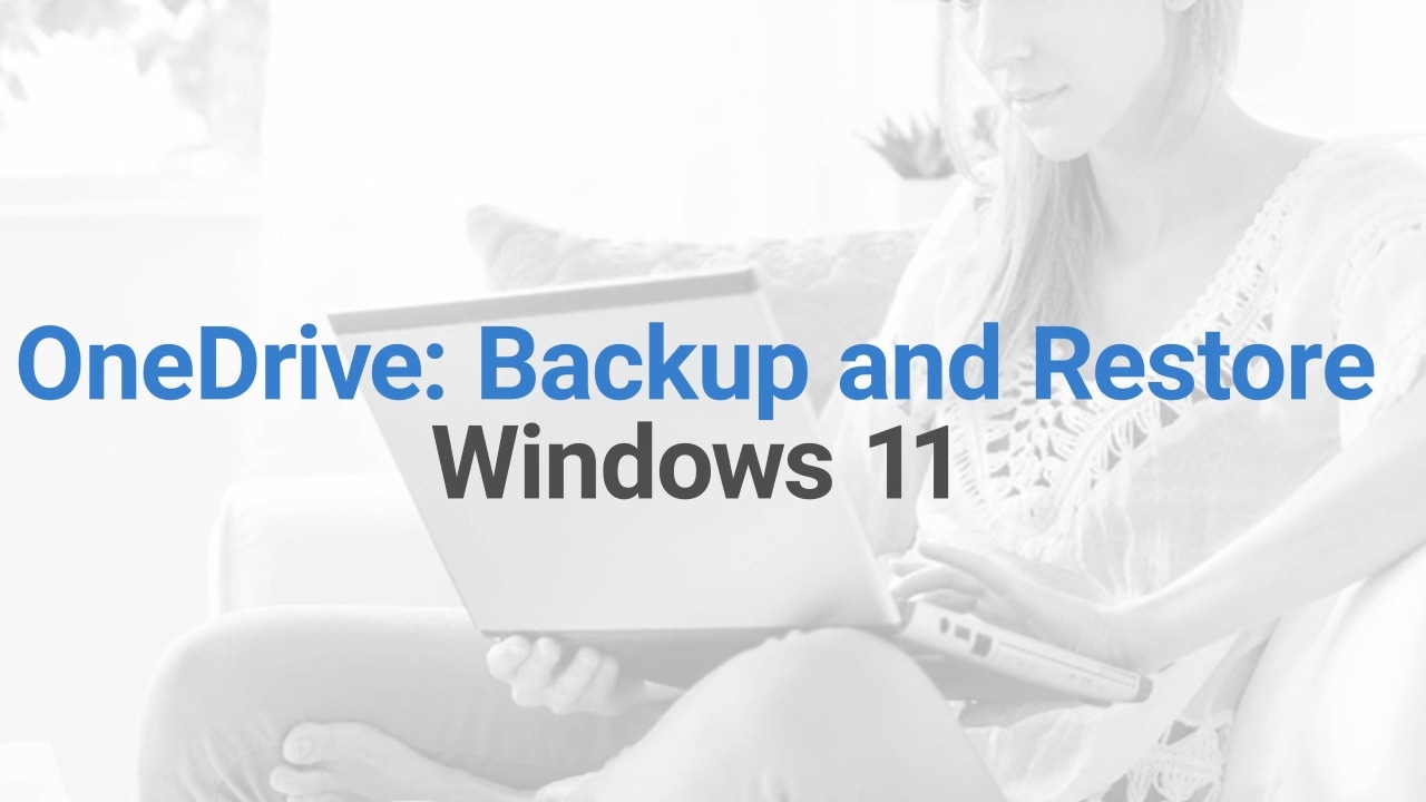 How to use OneDrive to Backup and Restore