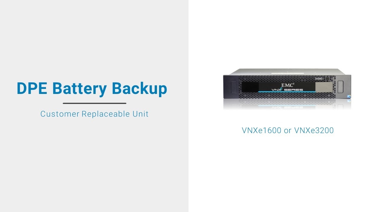 How to replace a VNXe 1600 or 3200 DPE Battery Backup Unit