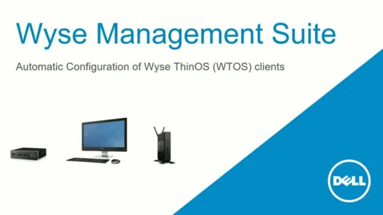 How To Use Wyse Management Suite to automatically configure Wyse Thin OS device management