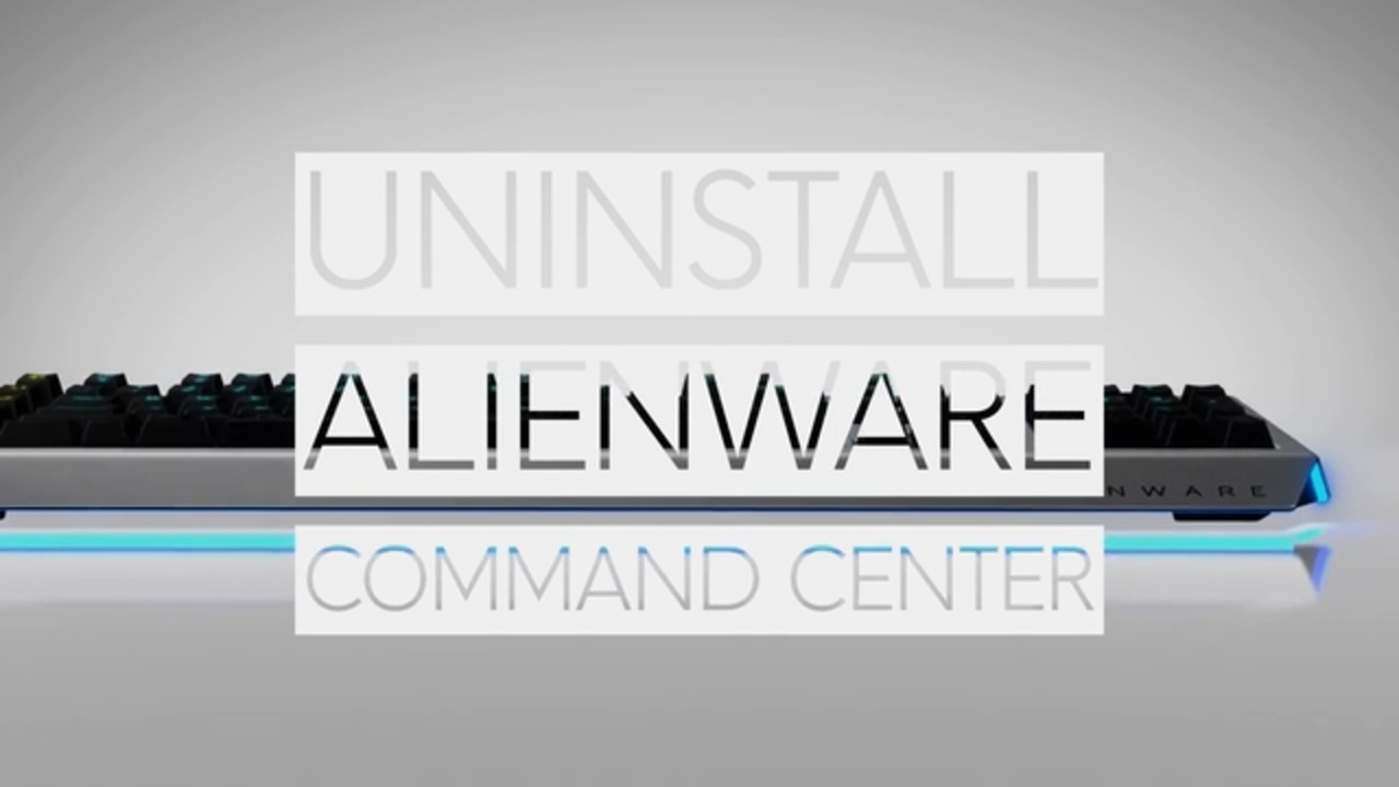 How to Uninstall the Alienware Command Center (AWCC)