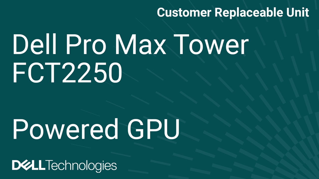 How to replace the powered graphics card on the Dell Pro Max Tower FCT2250