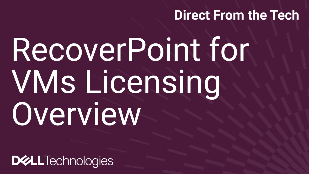 Dell RecoverPoint for Virtual Machines Licensing: Types, Conversion, and How to Add