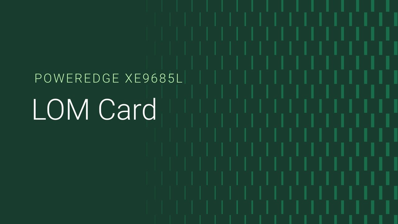 How to replace the LOM on a PowerEdge XE9685L