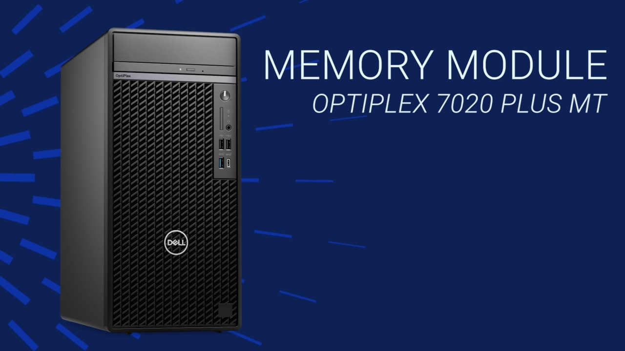 How to Replace the Memory on OptiPlex Tower Plus 7020