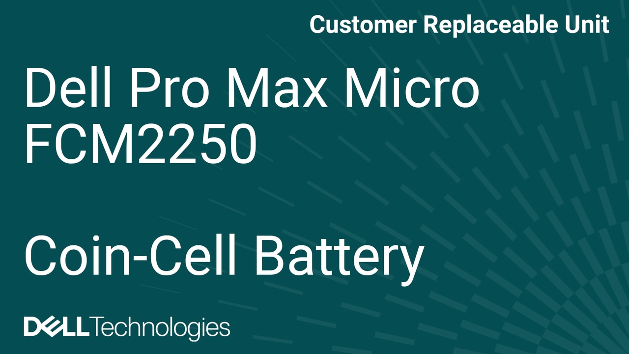 Comment remplacer la pile bouton sur Dell Pro Max Micro FCM2250