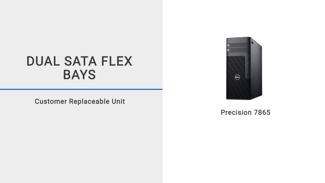 How to remove and replace the dual SATA flex bays on Precision 5860 Tower/Precision 7865 Tower/Precision 7875 Tower