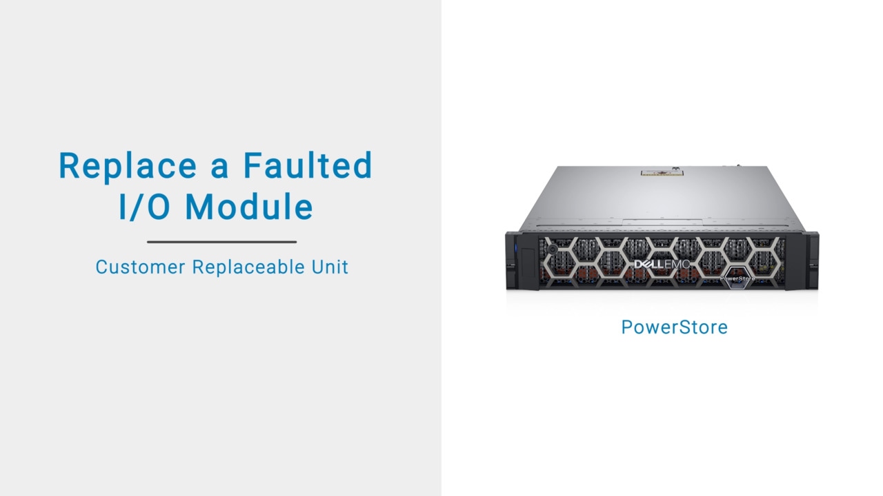 How to Replace Faulted PowerStore for IO Module
