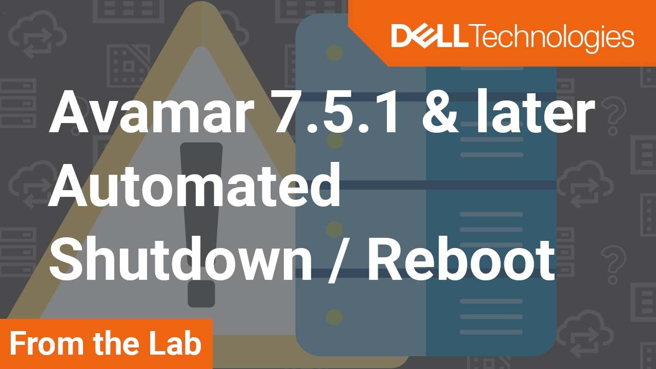 How to use the Automated Shutdown or Reboot feature available for Avamar 7.5.1 and later