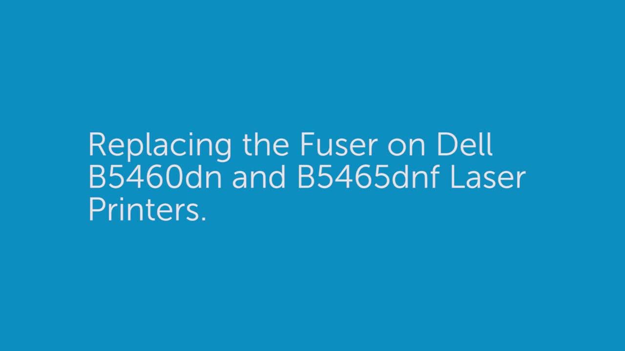 How to Replace the Fuser on Dell B5460dn and B5465dnf Laser Printers