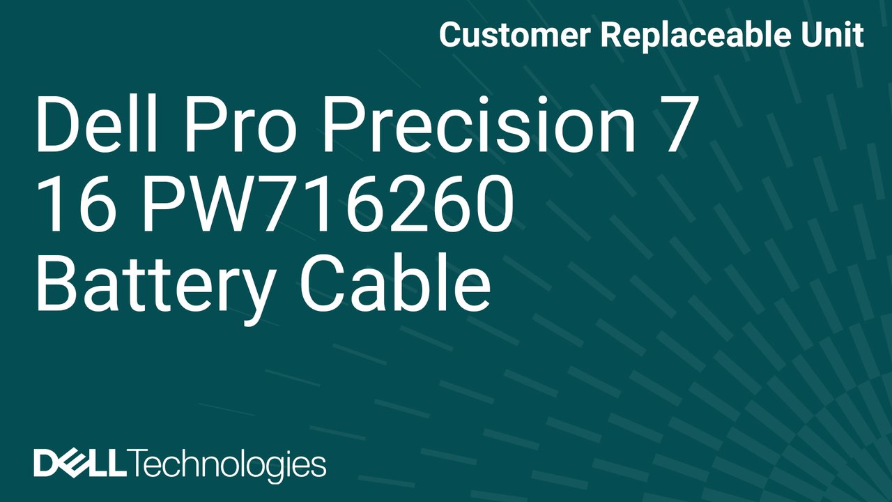 How to replace the battery cable in a Dell Pro Precision 7 16 PW716260