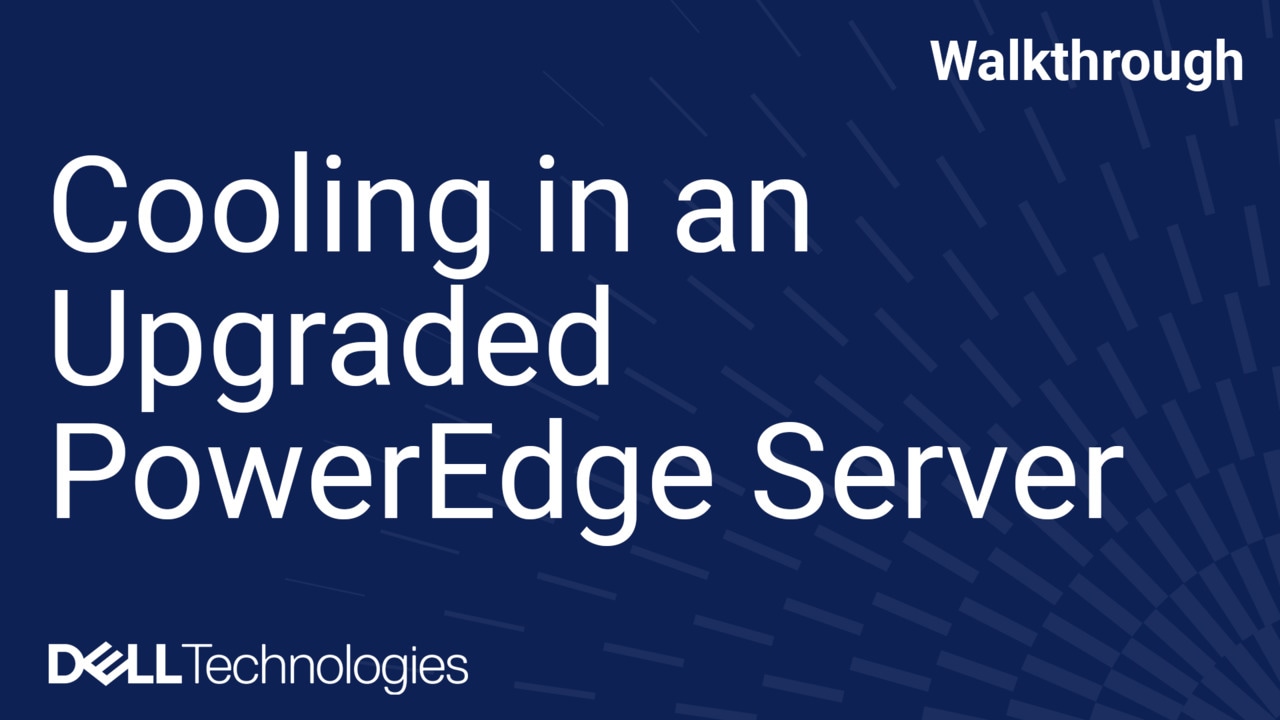 Cooling in an Upgraded PowerEdge Server