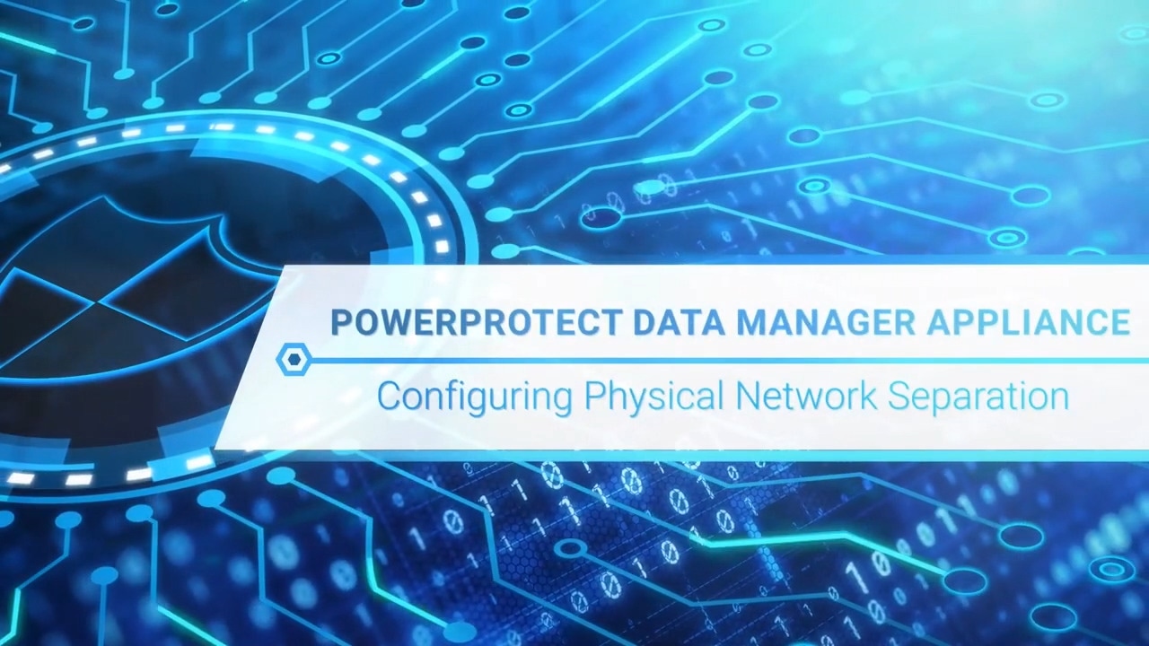 How to Configure Physical Network Separation for PowerProtect Data Manager Appliance