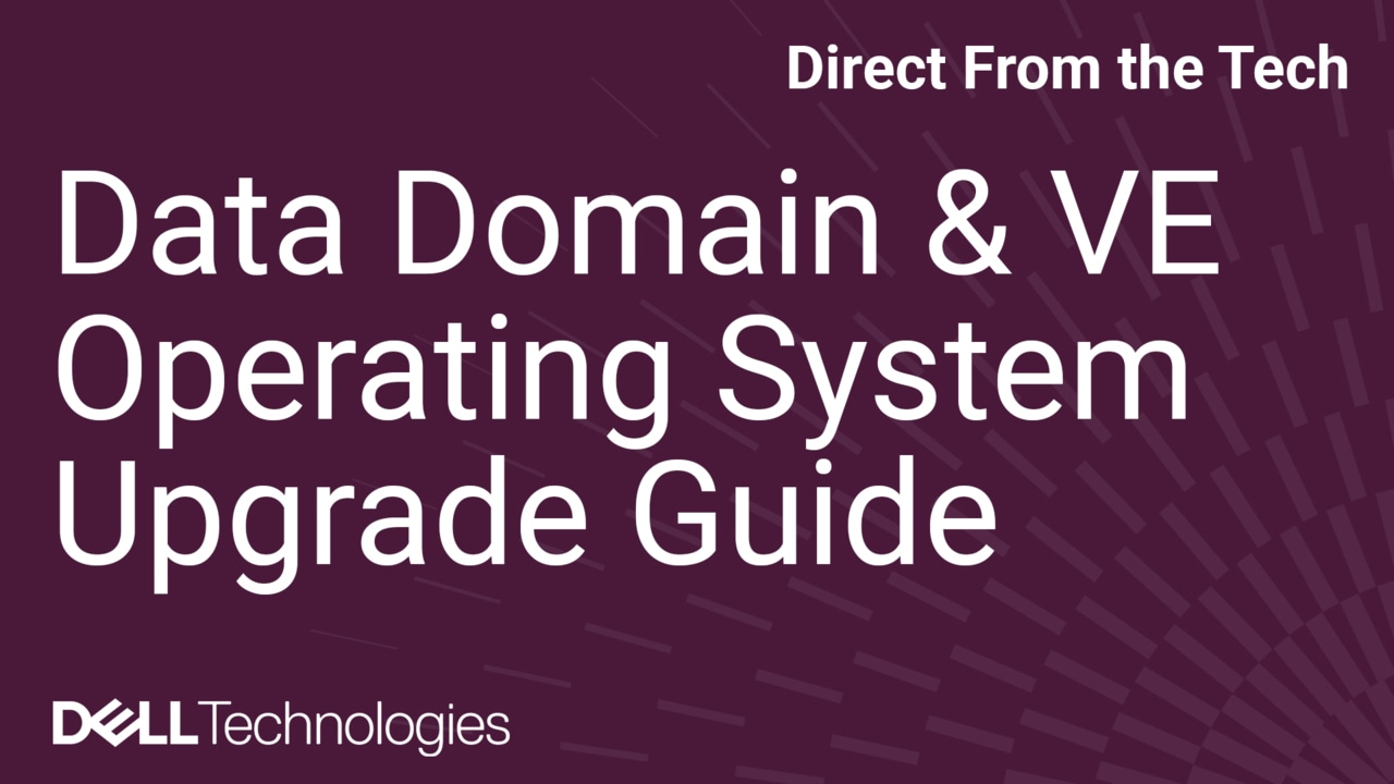 How to upgrade the Data Domain Operating System on Data Domain and DD Virtual Edition
