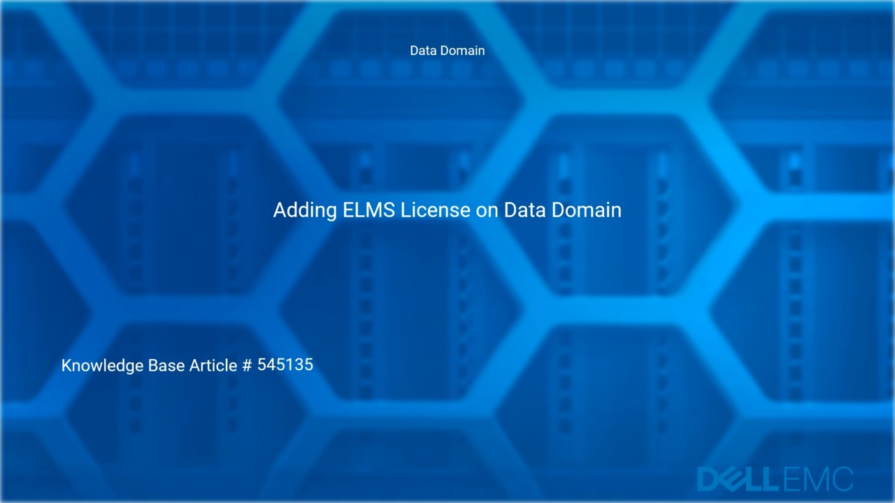 Data Domain: How to Add an ELMS License on Data Domain