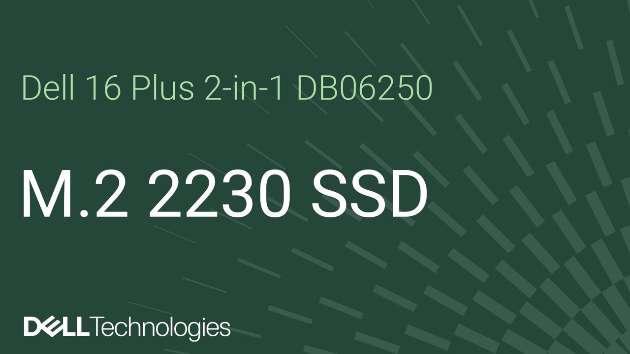 How to replace the M.2 2230 solid-state drive on Dell 16 Plus DB16250/Dell 16 Plus 2-in-1 DB06250