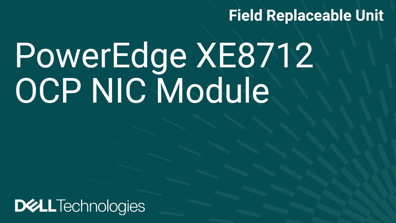 How to Replace OCP NIC card in a PowerEdge XE8712