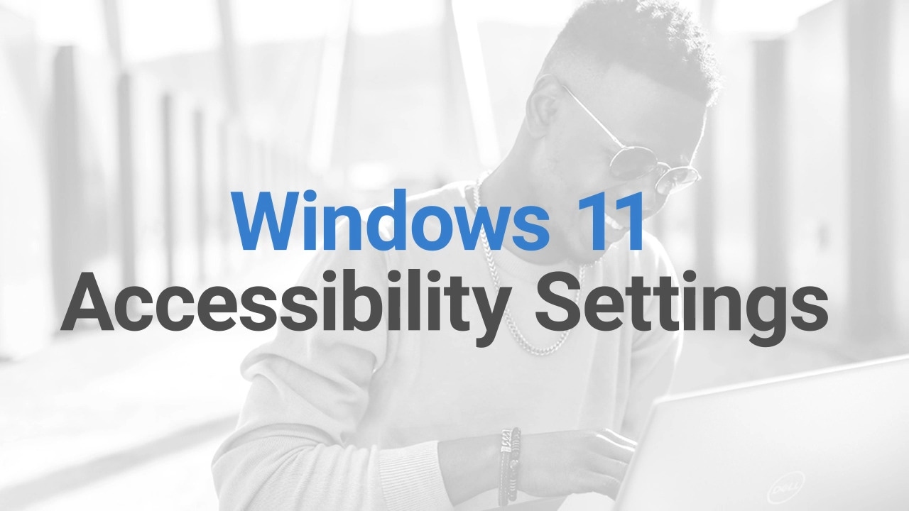 Accessibility Settings Windows 11