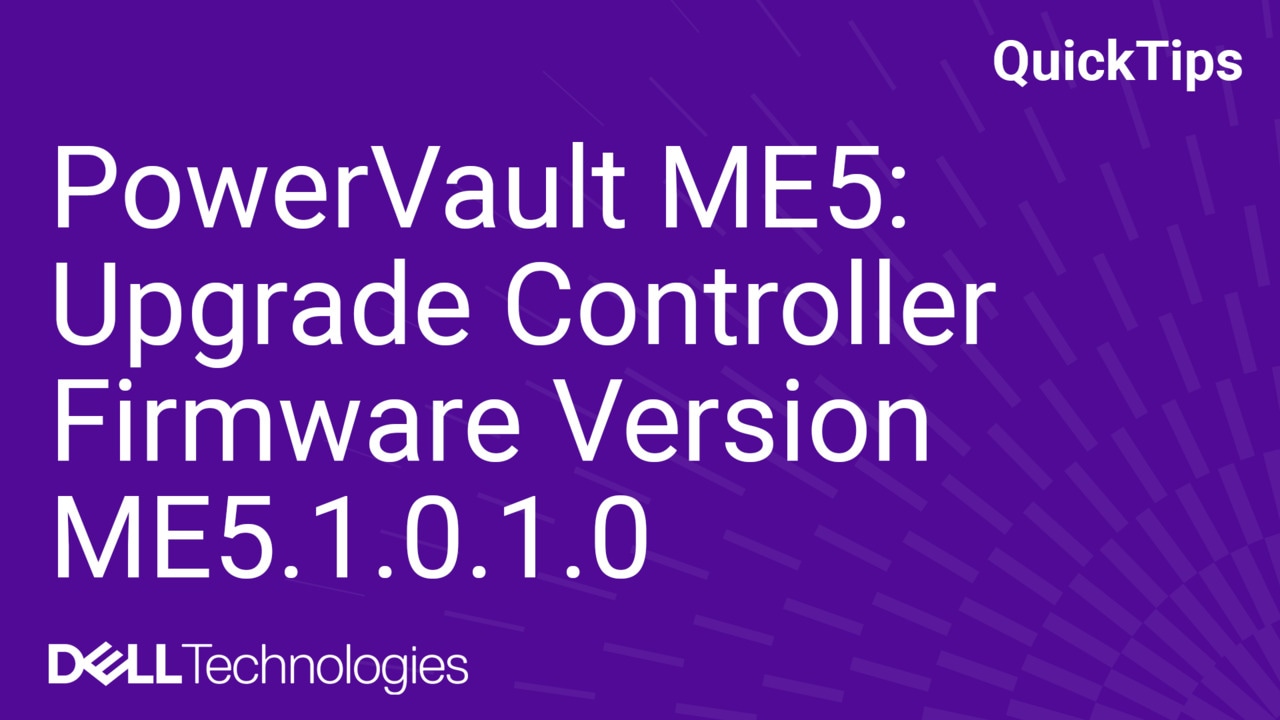 PowerVault ME5:コントローラー ファームウェア バージョンME5.1.0.1.0以降のバージョンにアップグレードする方法