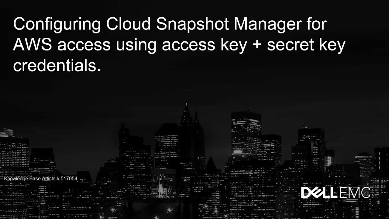 Configuring Cloud Snapshot Manager for AWS Access Using Access Key + Secret Key Credentials