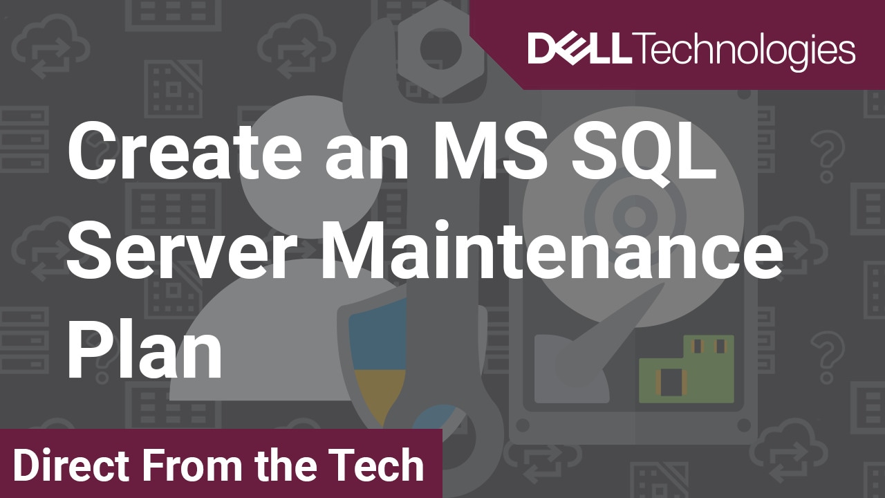 How to Create an MS SQL Server Maintenance Plan