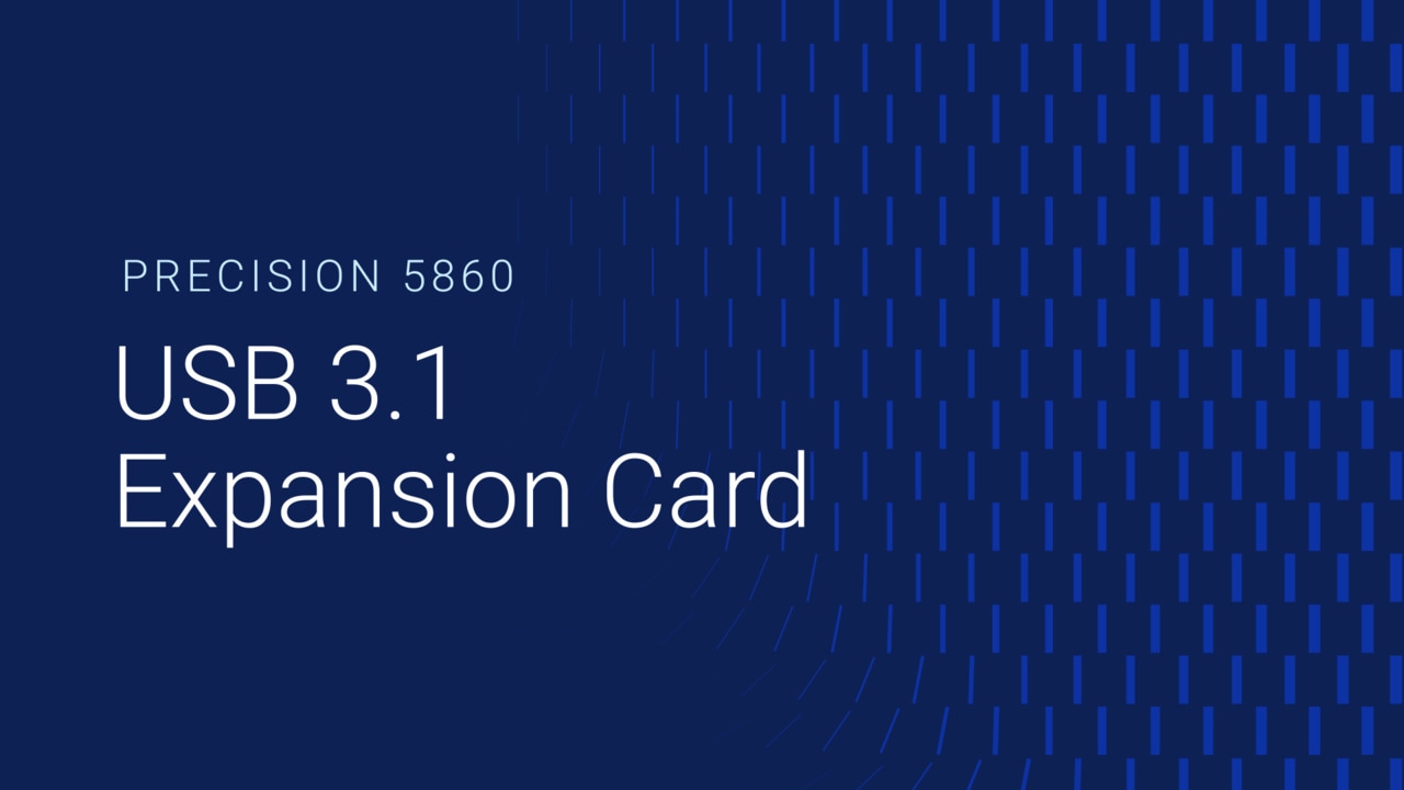 How to remove and replace the USB 3.1 expansion card on Precision 5860/7865/7960 Tower