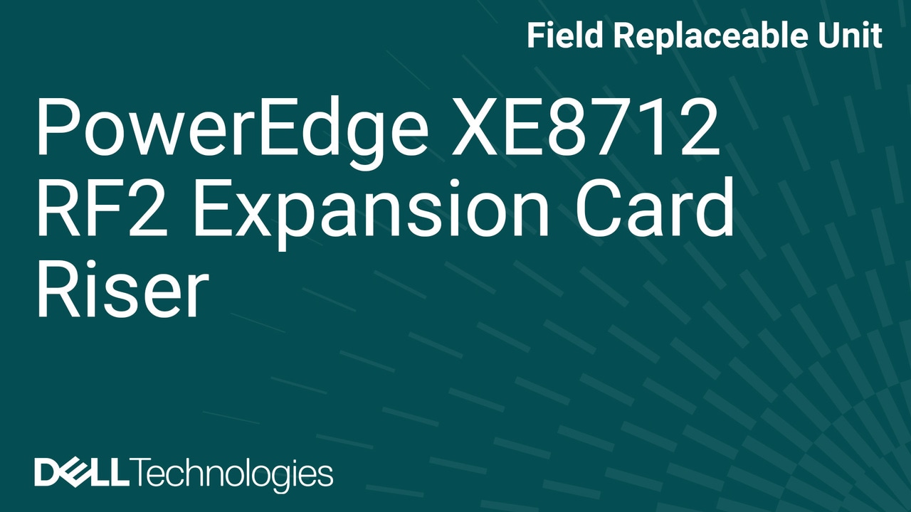 How to Replace Expansion Card Riser RF2 in a PowerEdge XE8712