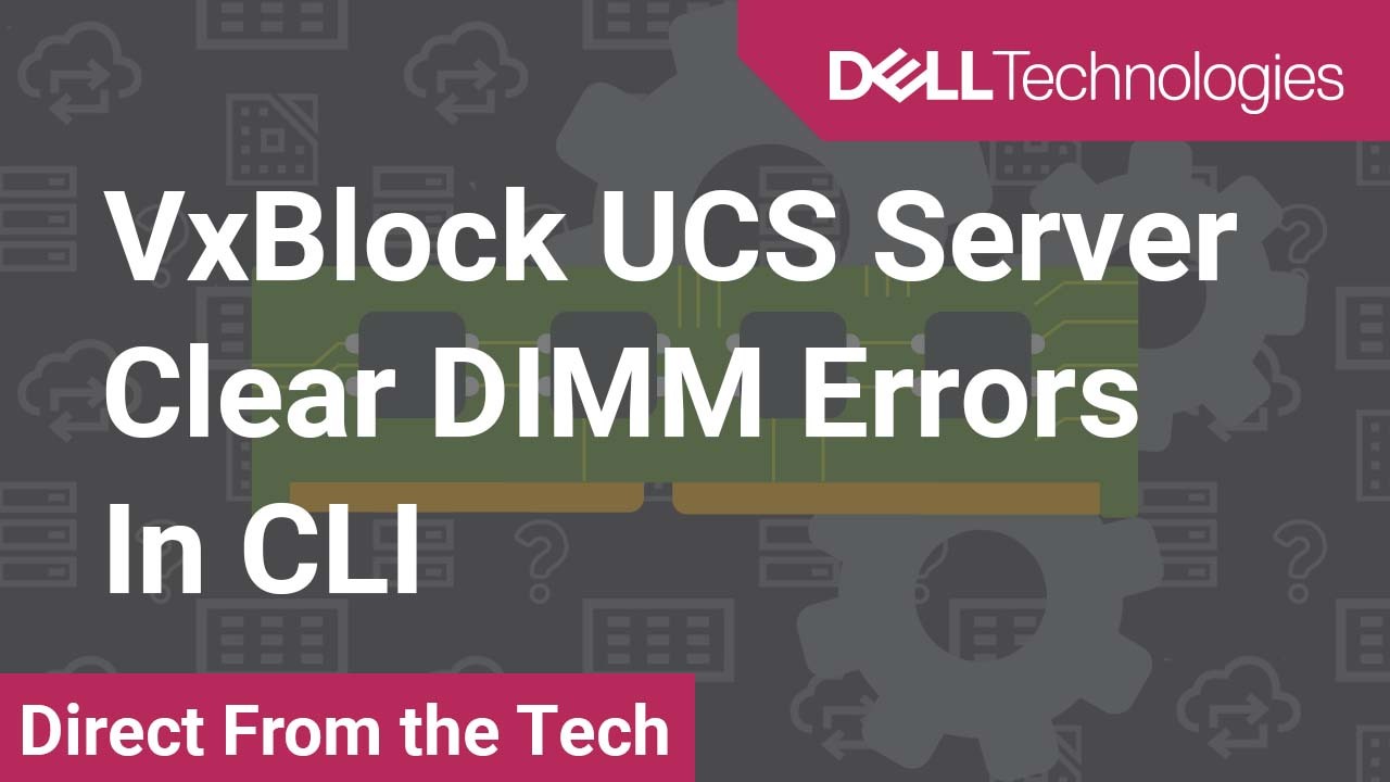 How to clear DIMM errors for VxBlock UCS B Series Server