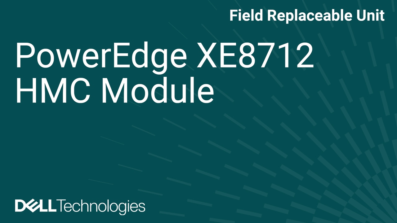 How to Replace HMC module in a PowerEdge XE8712