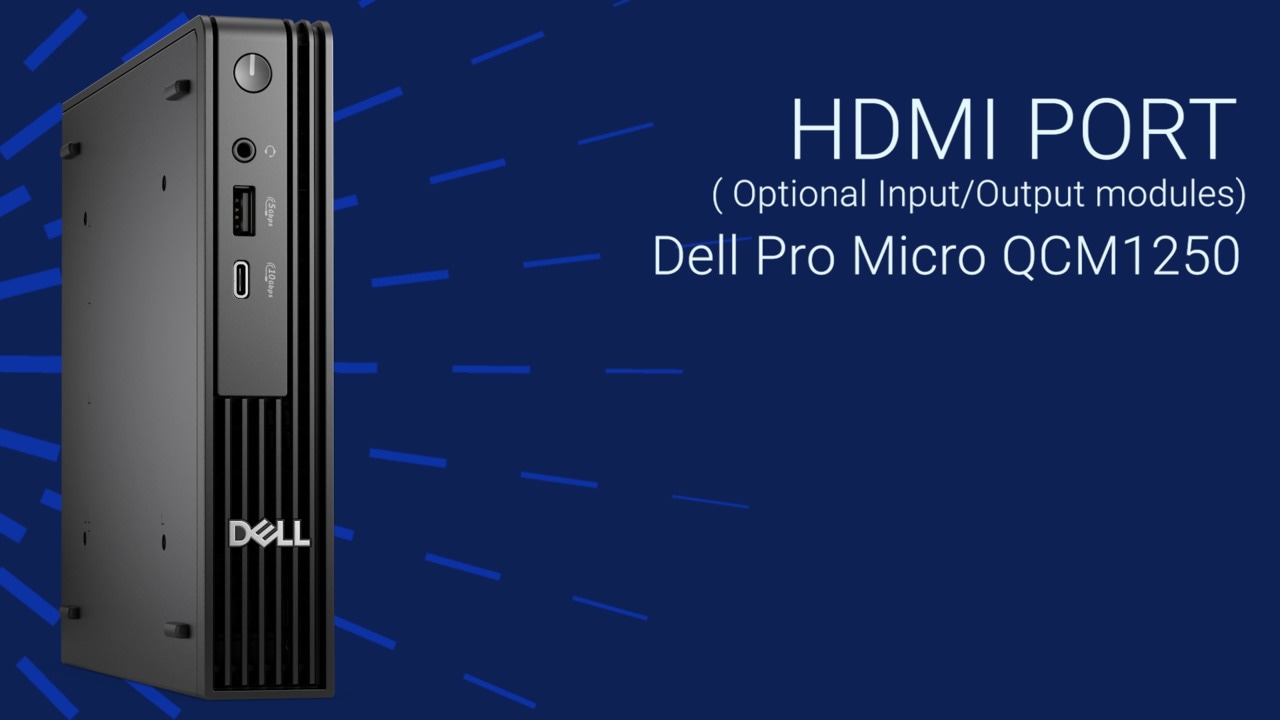 Remplacement du module d’entrée/sortie en option du port HDMI sur un ordinateur Dell Pro Micro QCM1250