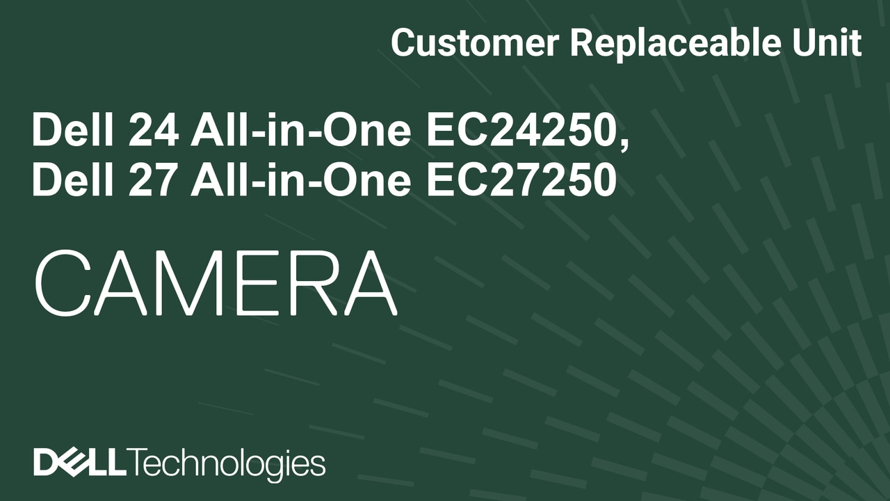 How to remove and install the camera on Dell 24 All-in-One EC24250/Dell 27 All-in-One EC27250