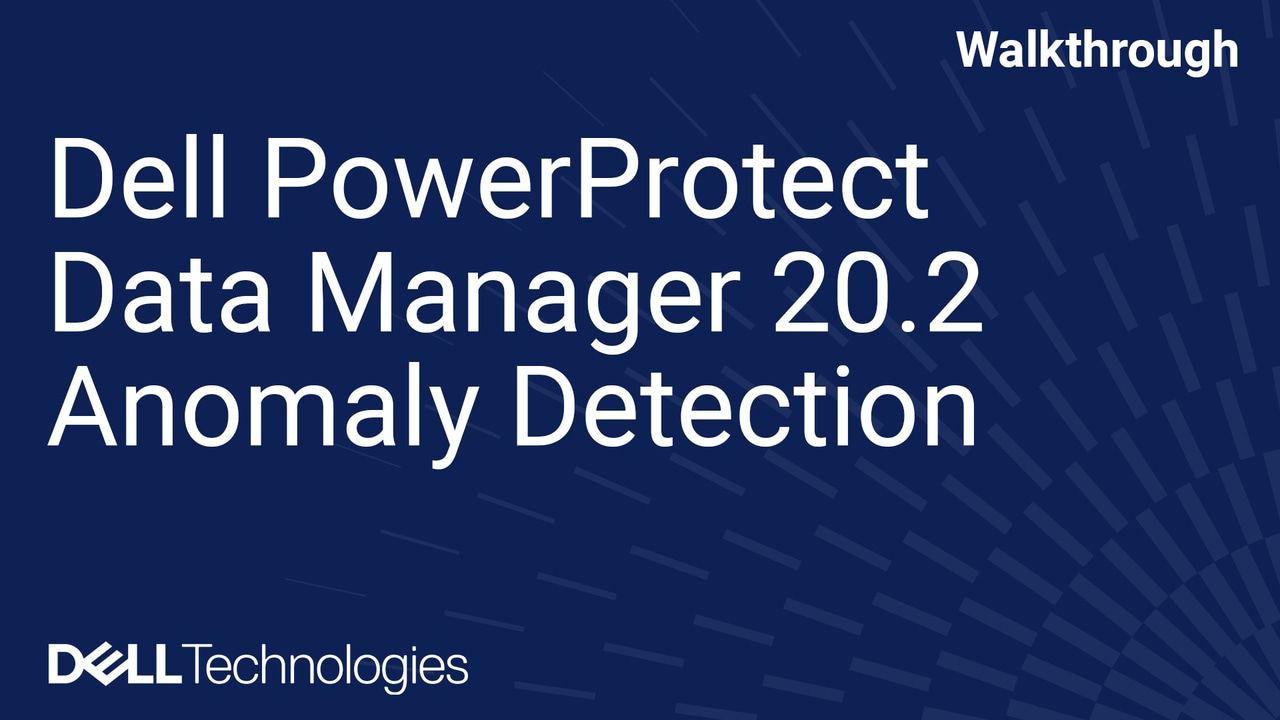 PowerProtect Data Manager 20.2 | Anomaly Detection for PowerStore Snapshots Explained