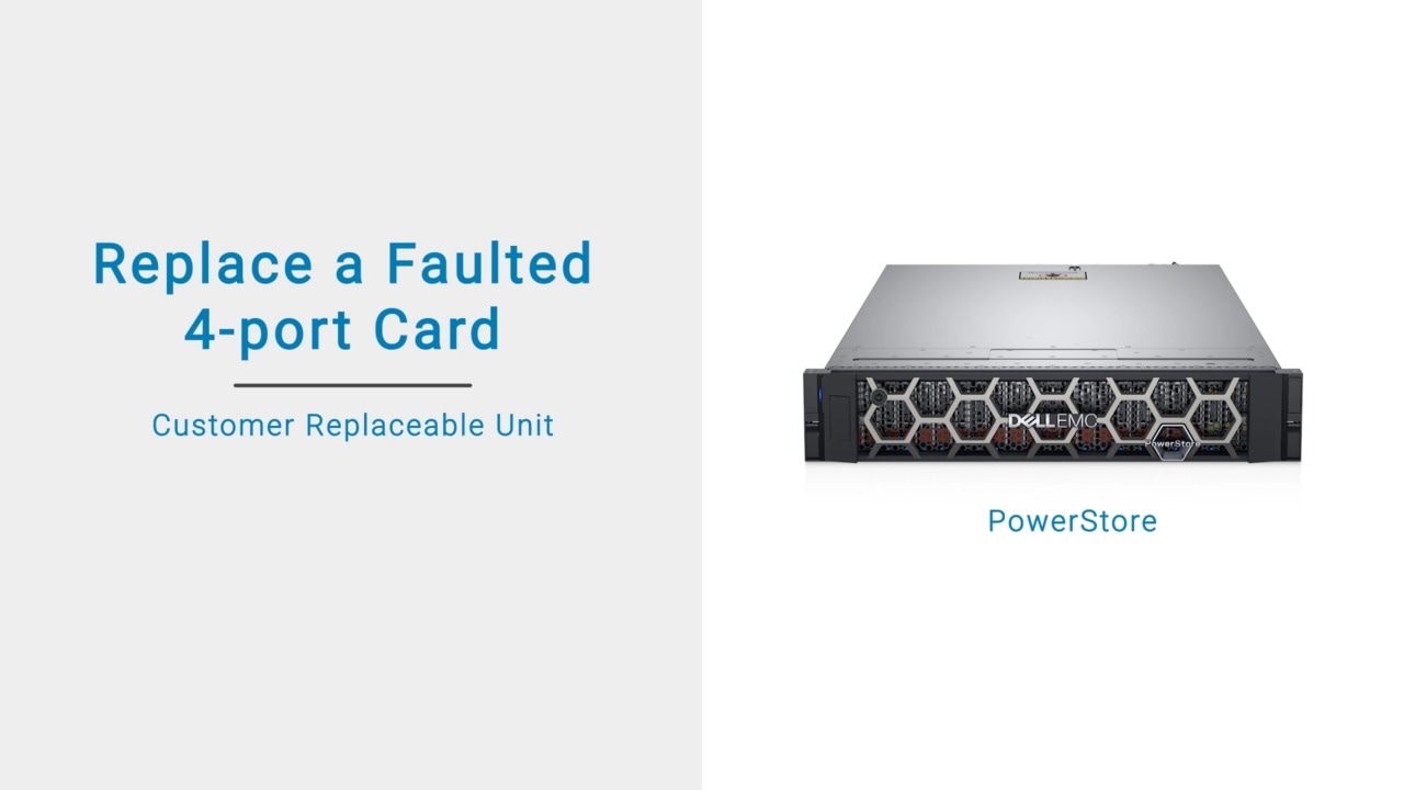 How to Replace PowerStore Faulted 4-Port Card