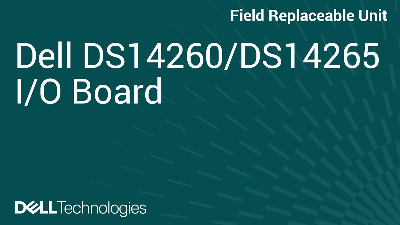 How to Replace I/O board in DS14260/DS14265
