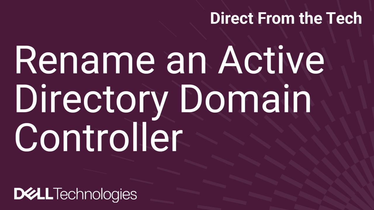 How to Rename an Active Directory Domain Controller