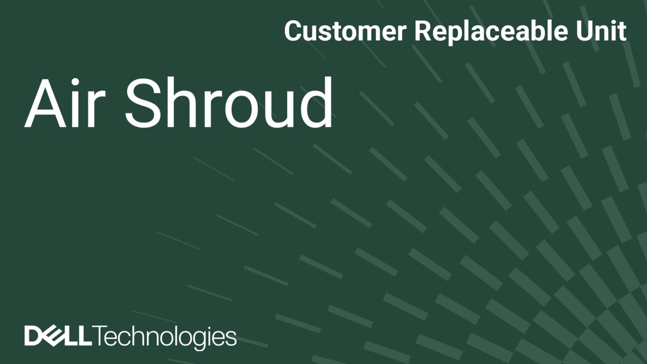 How to Replace the Air Shroud on a PowerEdge R260