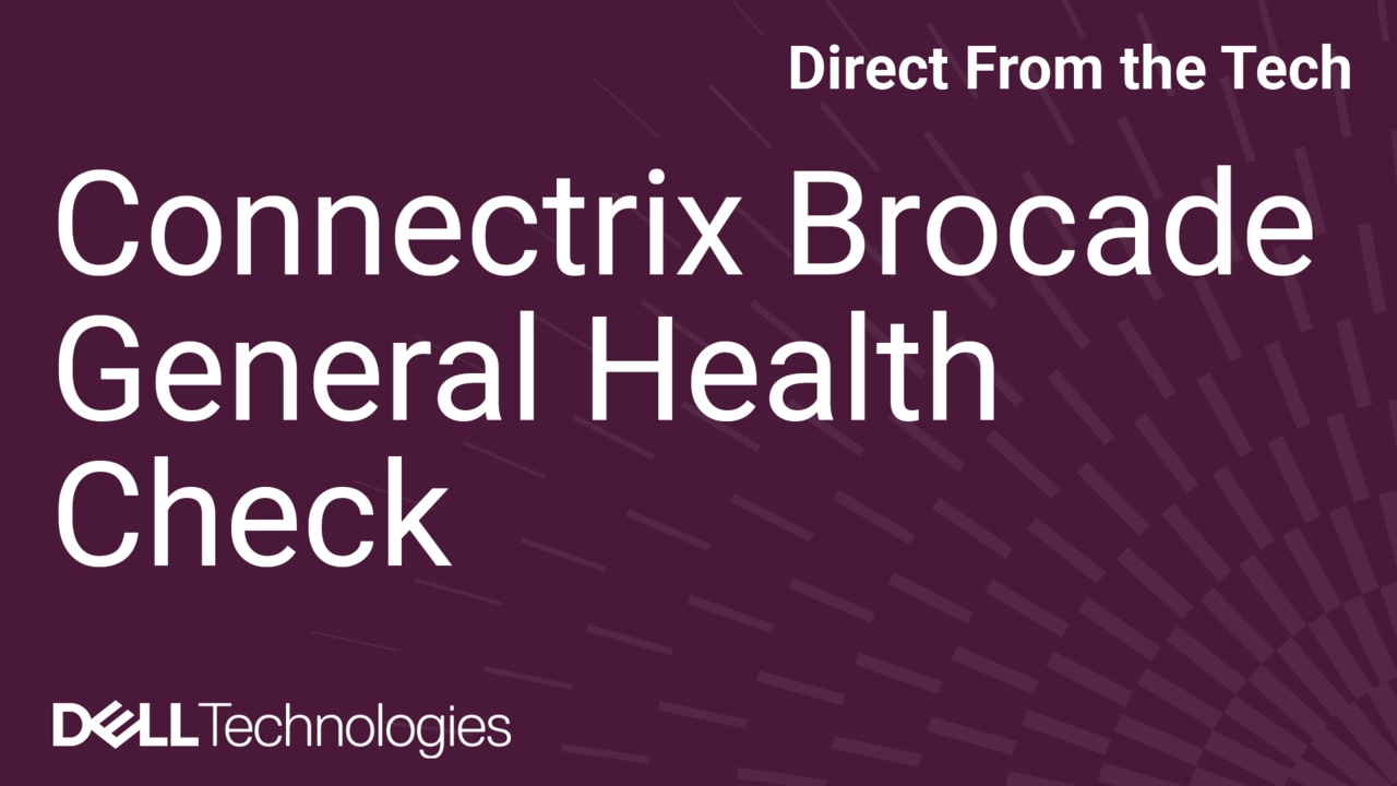 How to Run a Basic Health Check on a Connectrix Brocade B-Series Switch